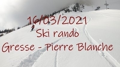 20210316 vignette ski rando Gresse Pierre Blanche